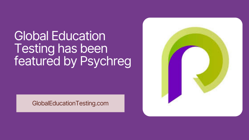 Global Education Testing has been featured in Psychreg