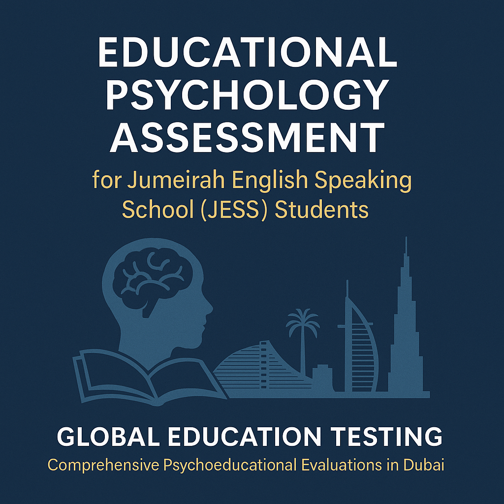 Educational Psychology Evaluations for Jumeirah English Speaking School (JESS) Families