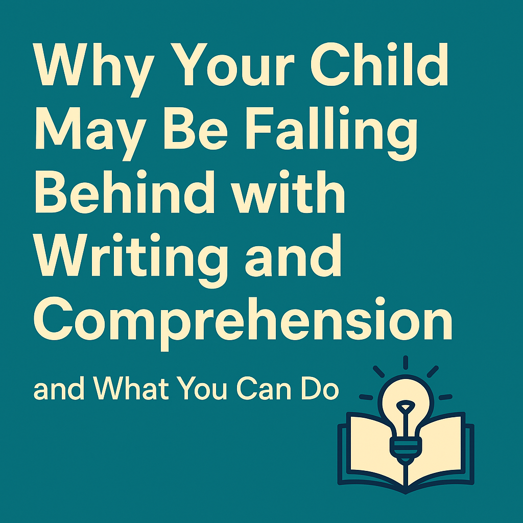 why your child may be falling behind with writing and comprehension