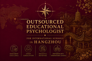 Outsourcet pedagogisk psykolog for internasjonale skoler i Hangzhou